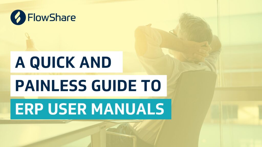 Erp user manuals a quick and somewhat painless guide